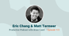 Iterating From Agency to Productized Service to SaaS with Eric Chang & Matt Termeer