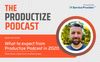 What to expect from Productize Podcast in 2020